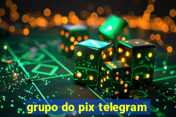 grupo do pix telegram